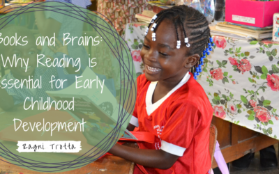 Books and Brains: Why Reading is Essential for Early Childhood Development