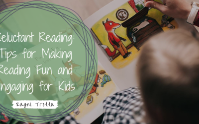 Reluctant Reading: Tips for Making Reading Fun and Engaging